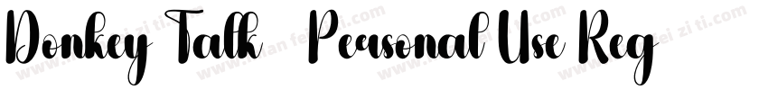 Donkey Talk   Personal Use Regular字体转换